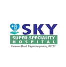 Sky Super Specialty Hospital, Iritty, Kannur , Kerala